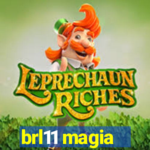 brl11 magia